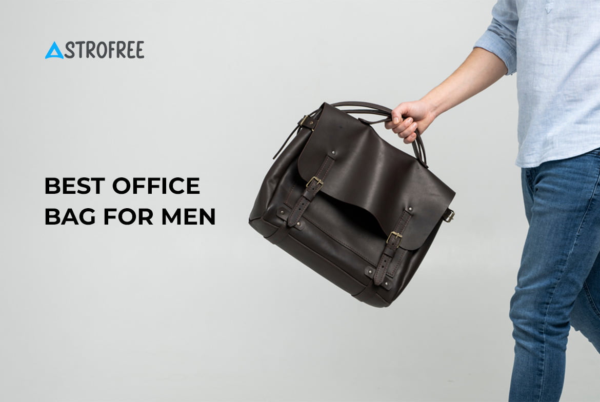 Best Office Bags for Men - Astrofree